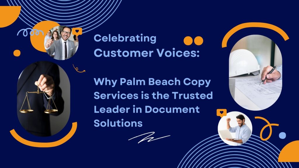 Celebrating Customer Voices Why Palm Beach Copy Services is the